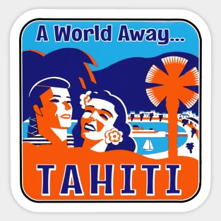 Tahiti Vintage Travel Pacific Ocean A World Away Luggage Sticker